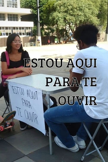 Estou aqui para te ouvir