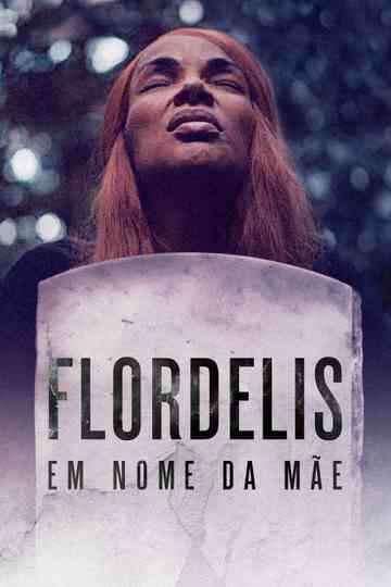 Flordelis: Em Nome da Mãe Poster