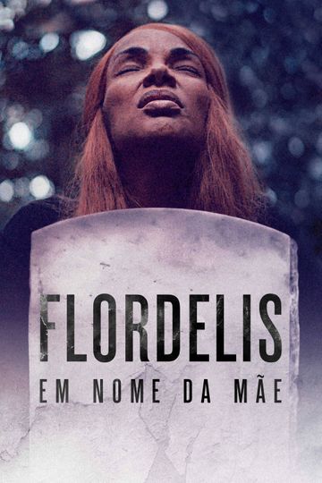 Flordelis: Em Nome da Mãe