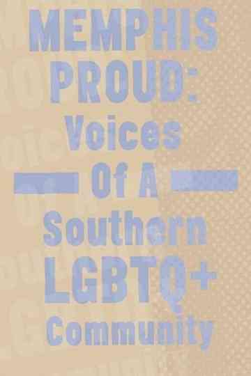 Memphis Proud: Voices of a Southern LGBTQ+ Community Poster