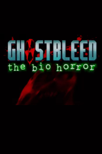 GHOSTBLEED: The Bio Horror (ゴーストブリード)