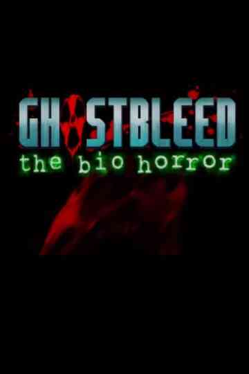 GHOSTBLEED: The Bio Horror (ゴーストブリード)