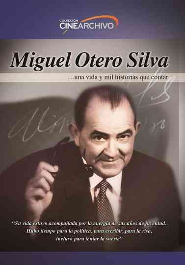 Miguel Otero Silva: A life and one thousand stories to tell Poster