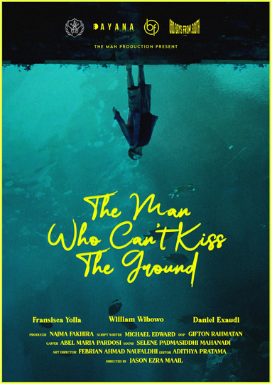 The Man Who Can't Kiss The Ground Poster