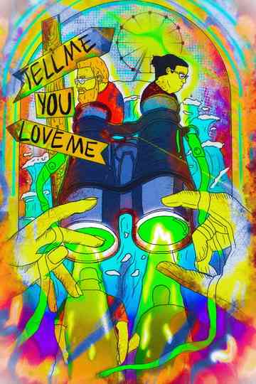 Tell Me You Love Me Poster