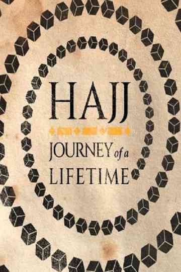 Hajj: The Journey of a Lifetime Poster
