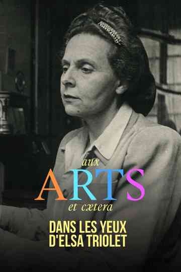 Dans les yeux d'Elsa Triolet Poster