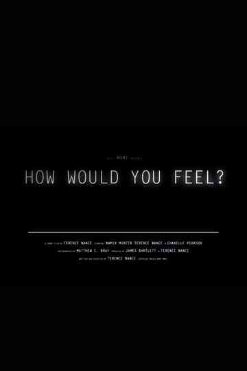 How Would You Feel?