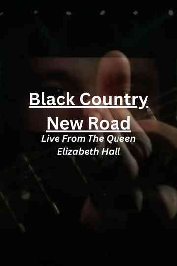 Black Country, New Road: Live From The Queen Elizabeth Hall Poster