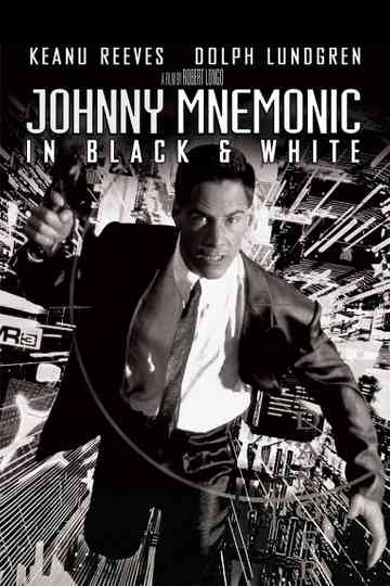 Johnny Mnemonic: In Black and White Poster