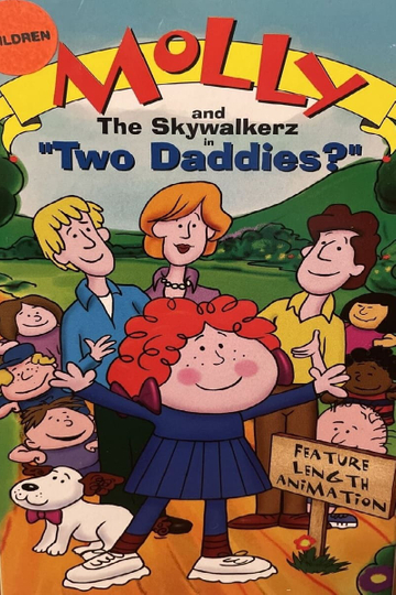 Molly and the Skywalkerz in "Two Daddies?" Poster