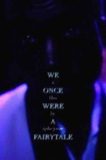We Were Once a Fairytale Poster