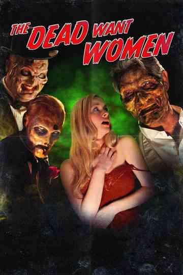 The Dead Want Women Poster