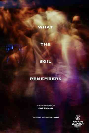 What the Soil Remembers Poster