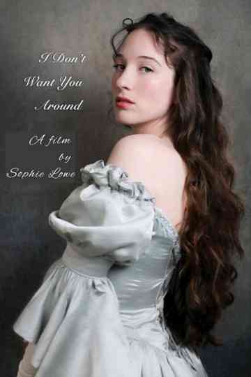 I Don't Want You Around Poster