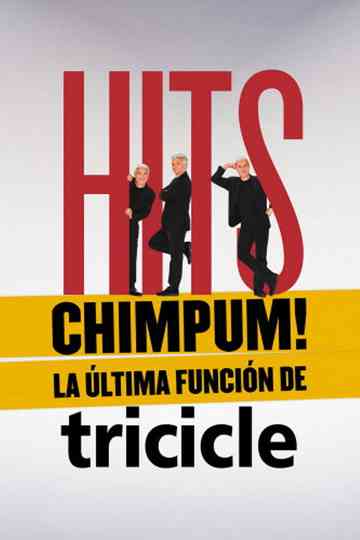 HITS-CHIMPUM! la ultima funcion de Tricicle Poster