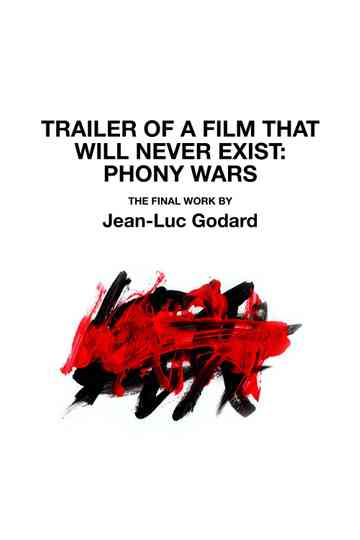 Trailer of a Film That Will Never Exist: Phony Wars poster