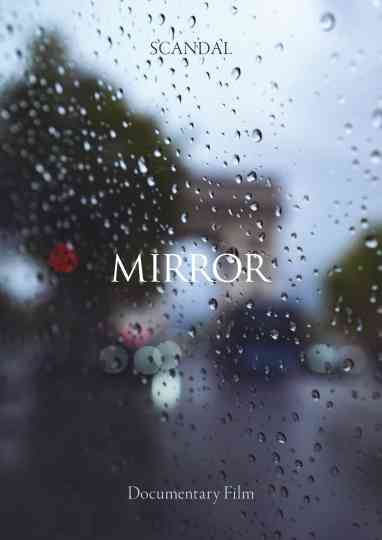 SCANDAL Documentary film MIRROR Poster