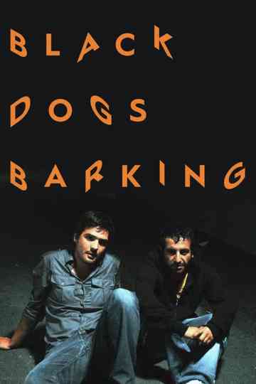 Black Dogs Barking poster