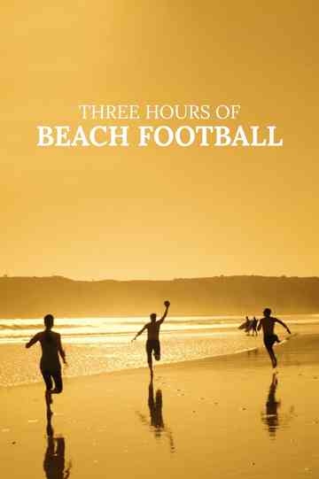 Three Hours of Beach Football