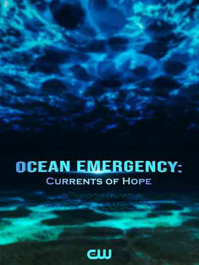Ocean Emergency: Currents of Hope poster