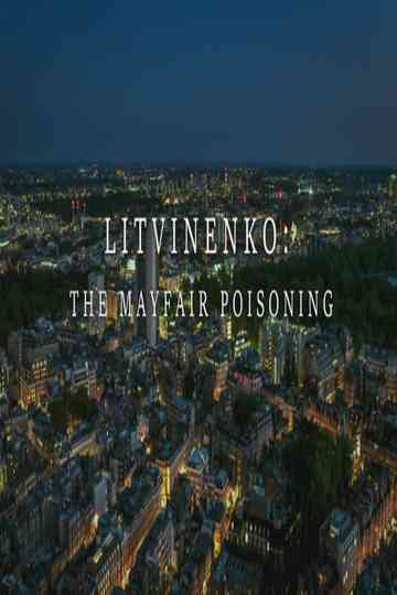 Litvinenko- The Mayfair Poisoning Poster