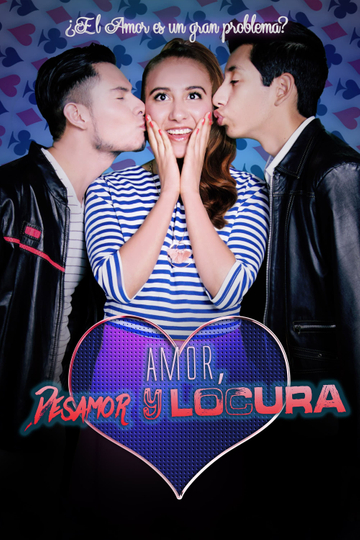 Amor, Desamor y Locura Poster