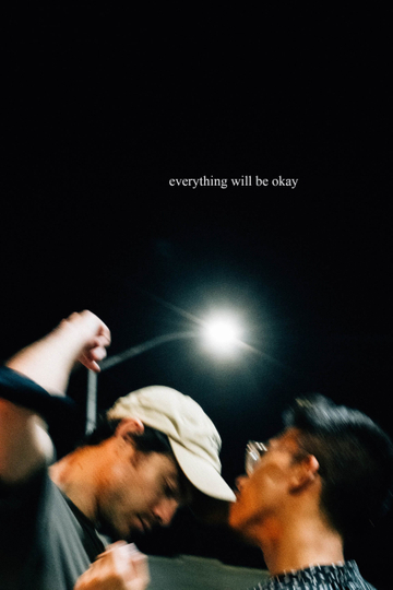 Everything Will Be Okay Poster