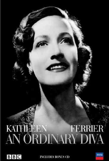 Kathleen Ferrier: An Ordinary Diva Poster