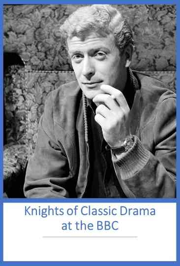 Knights of Classic Drama at the BBC Poster