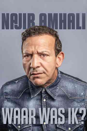 Najib Amhali: Waar was ik? Poster