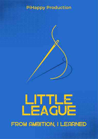 Little League: From Ambition I Learned