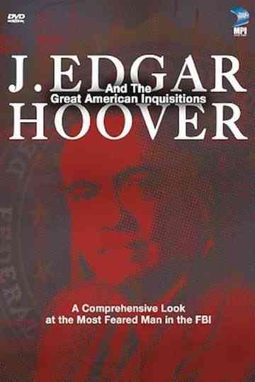 J. Edgar Hoover and the Great American Inquisitions Poster