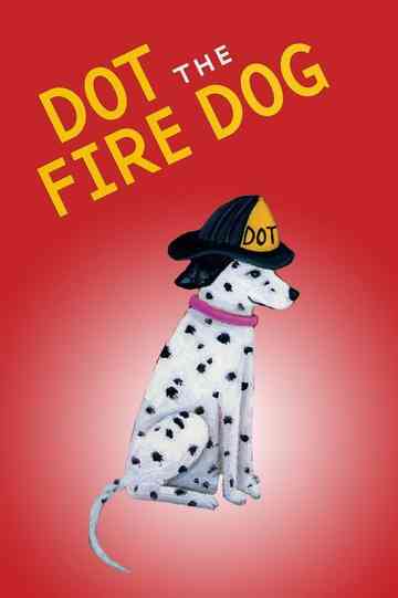 Dot The Fire Dog Poster