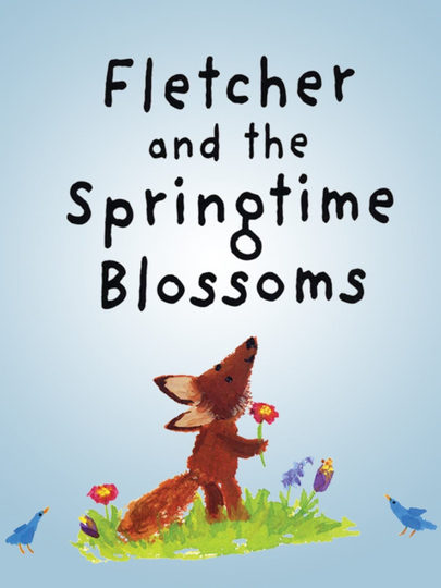 Fletcher and the Springtime Blossoms