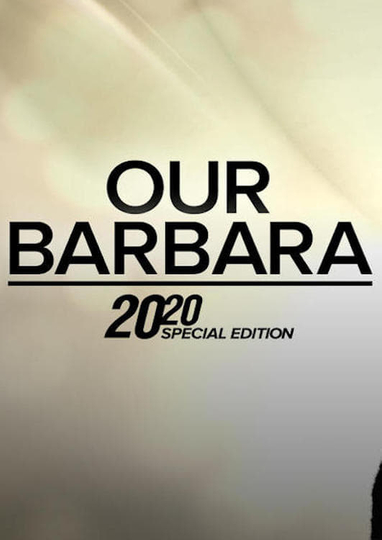 Our Barbara -- A Special Edition of 20/20 Poster