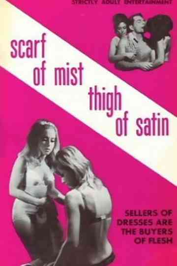Scarf of Mist, Thigh of Satin Poster