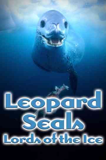Leopard Seals: Lords of the Ice Poster