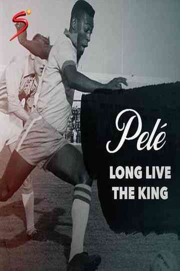 Pelé - Long Live the King Poster