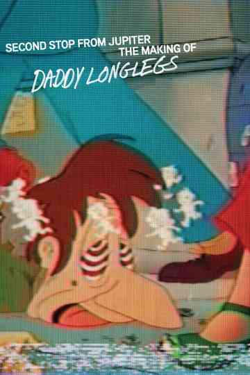 Second Stop from Jupiter: The Making of Daddy Longlegs Poster