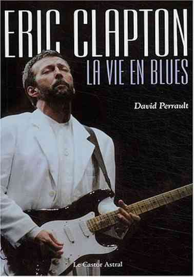 Eric Clapton: Life in 12 Bars Poster