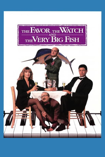 The Favour the Watch and the Very Big Fish Poster