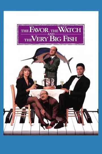 The Favour the Watch and the Very Big Fish Poster