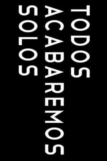 All we'll end up alone Poster