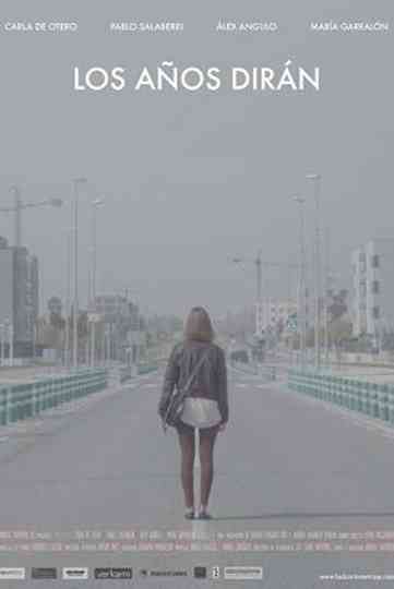 Los años dirán Poster