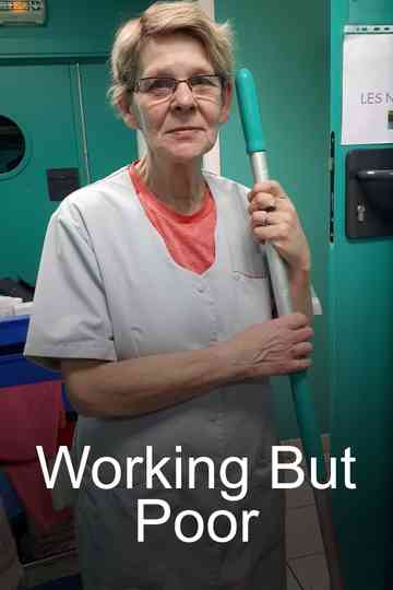 Working But Poor - The Middle Class in Crisis Poster