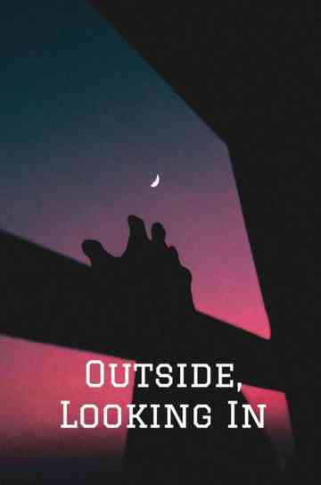 Outside, Looking In Poster