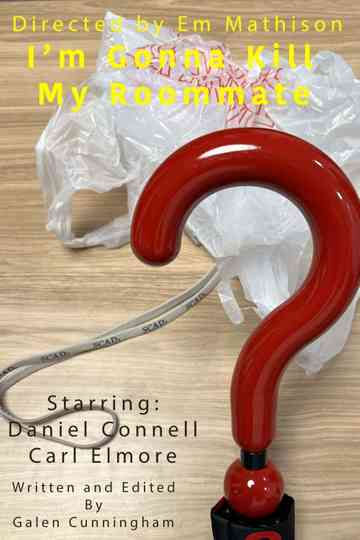 I'm Gonna Kill My Roommate Poster