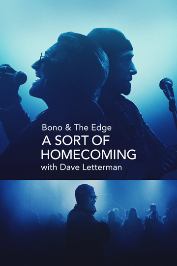 Bono & The Edge: A Sort of Homecoming with Dave Letterman Poster