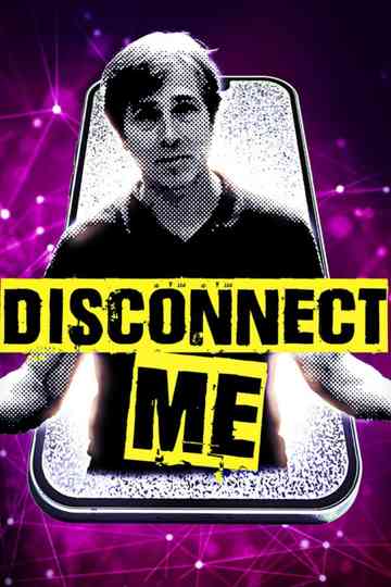 Disconnect Me Poster